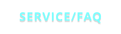 SERVICE/FAQ